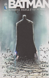 Batman - Sombre reflet -1a2013- Sombre reflet - Tome 1
