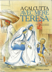 A Calcutta avec Mère Teresa -a90- A Calcutta avec mère Teresa