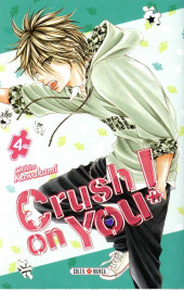 Crush on you ! -4- Tome 4