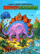 Nabuchodinosaure (Les nouvelles aventures apeupréhistoriques de) -1- Tome 1