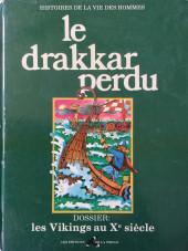 Histoires de la vie des hommes -10- Les Vikings au Xe siècle : Le drakkar perdu