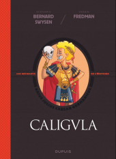 La véritable Histoire vraie / Les méchants de l'Histoire -2- Caligula
