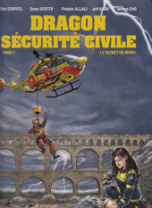 Dragon sécurité civile -1- Le Secret de Nîmes