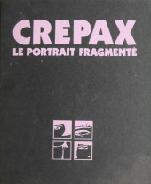 (AUT) Crepax -1986TT- Le portrait fragmenté
