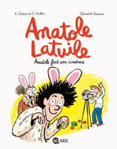 Anatole Latuile (Un roman) -2- Anatole fait son cinéma