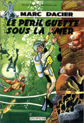 Marc Dacier (1re série) -5- Le péril guette sous la mer
