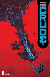 Crude (2018) -1- Issue #1