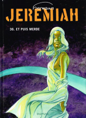 Jeremiah -36- Et puis merde