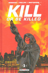Kill or Be Killed -3- Tome 3