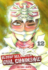 Bloody Delinquent Girl Chainsaw -12- Vol. 12