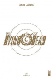 The dying & the Dead -1TL- Tome 1 - Édition collector