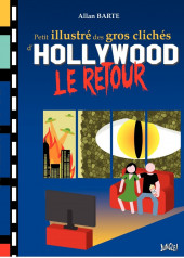 Petit illustré des gros clichés d'Hollywood -2- Le retour