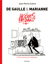 (AUT) Faizant -2014- De Gaulle & Marianne selon Jacques Faizant