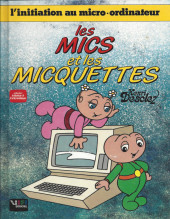 Les mics et les Micquettes -2- L'initiation au micro-ordinateur