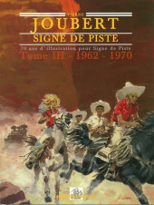 (AUT) Joubert, Pierre -2008- Signe de piste - 70 ans d'illustration pour signe de piste - tome III (1962-1970)