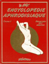 Encyclopédie Aphrodisiaque -1- Tome 1