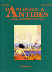 Histoires des Villes (Collection) -TT- D'Antipolis à Antibes - 2500 ans d'histoire