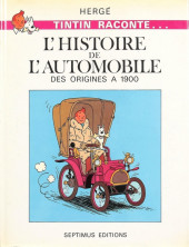 Tintin raconte... -1- L'Histoire de l'automobile - Des origines à 1900