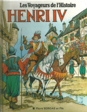 Les voyageurs de l'Histoire -8- Henri IV