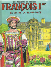 Les voyageurs de l'Histoire -9- François Ier