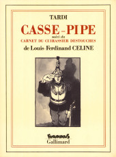 (AUT) Tardi -1989- Casse-pipe suivi du Carnet du cuirassier Destouches