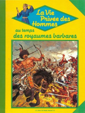 La vie privée des Hommes -14a1987- Au temps des royaumes barbares