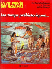 La vie privée des Hommes -1b1989- Les temps préhistoriques...