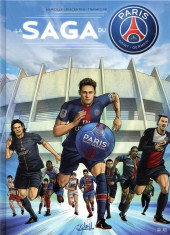 Saga du Paris Saint-Germain - La saga du Paris Saint-Germain