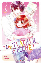 This Teacher is Mine ! -3- Tome 3