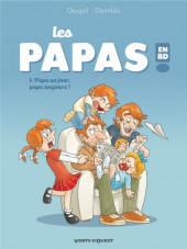 Les papas en BD -1- Papa un jour, papa toujours !