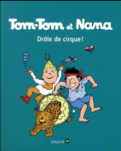 Tom-Tom et Nana -7c2017- Drôle de cirque !