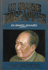 Les grandes biographies en bandes dessinées  - Mao Tsé-Toung