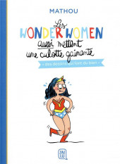 Les wonder women aussi mettent une culotte gainante -Poche- Les Wonder Women aussi mettent une culotte gainante - Des dessins qui font du bien