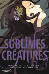 Sublimes Créatures -1- Tome 1