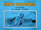 Luc Bradefer - Brick Bradford (CELEG) -2a1981- Le géant d'acier