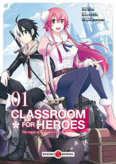 Classroom for heroes - The return of the former brave -1- Tome 1