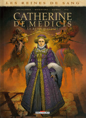 Les reines de sang - Catherine de Médicis, la reine maudite -2- Volume 2