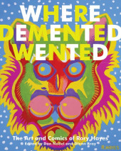 Where Demented Wented: The Art and Comics of Rory Hayes (2008) -INT- Where Demented Wented. The Art and Comics of Rory Hayes