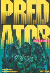 Predator : Le chasseur ultime -1- Chasseurs I