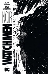 Watchmen (DC Comics - 1986) -INT- Watchmen: Noir