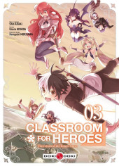 Classroom for heroes - The return of the former brave -3- Tome 3