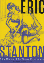 (AUT) Stanton (en anglais) - Eric Stanton & the history of the Bizarre Underground