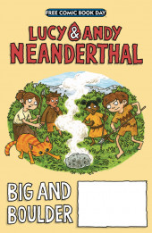 Lucy & Andy Neanderthal -FCBD- Big and Boulder - Free Comic Book Day 2019