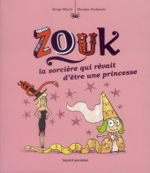 Zouk -5- La sorcière qui rêvait d'être une princesse