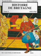 Histoire de Bretagne -4a1999- 1532-1763, de l'âge d'or aux révoltes