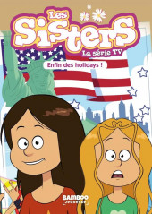Les sisters - La Série TV (romans) -13- Enfin des holidays !