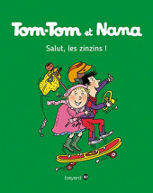 Tom-Tom et Nana -18c2017- Salut les zinzins !