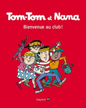 Tom-Tom et Nana -19c2017- Bienvenue au club !