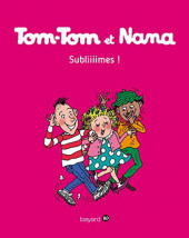 Tom-Tom et Nana -32a2017- Subliiiimes !