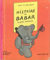 Les albums Roses (Hachette) -11- Histoire de Babar le petit éléphant
